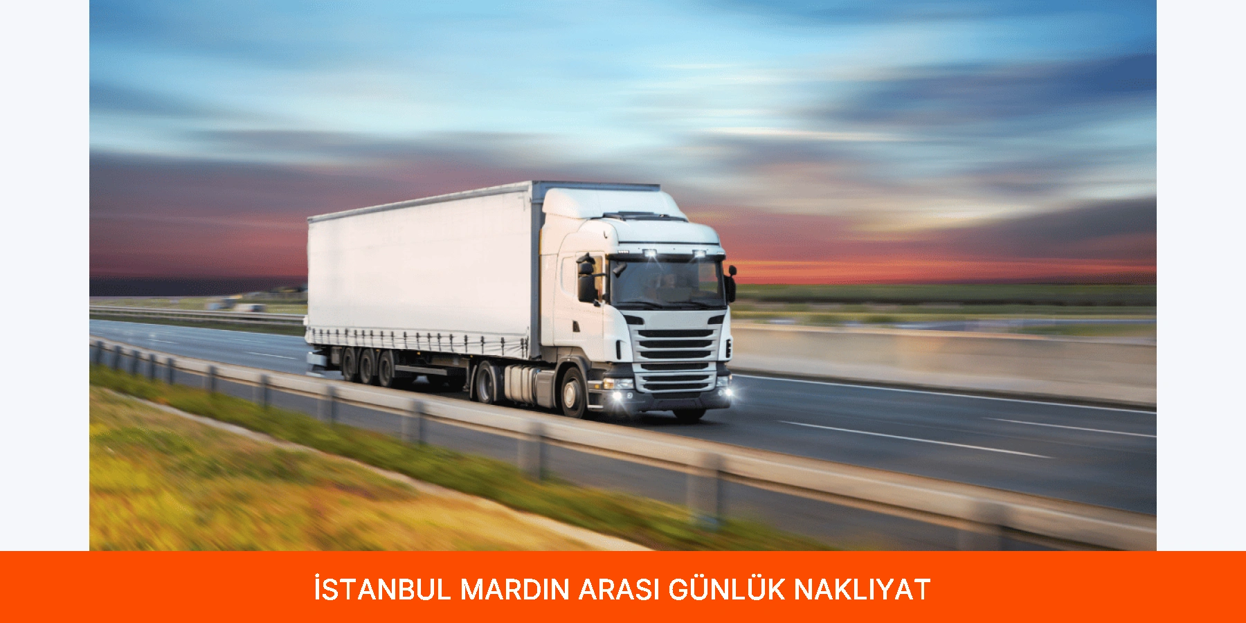 İstanbul Mardin Arası Günlük Nakliyat