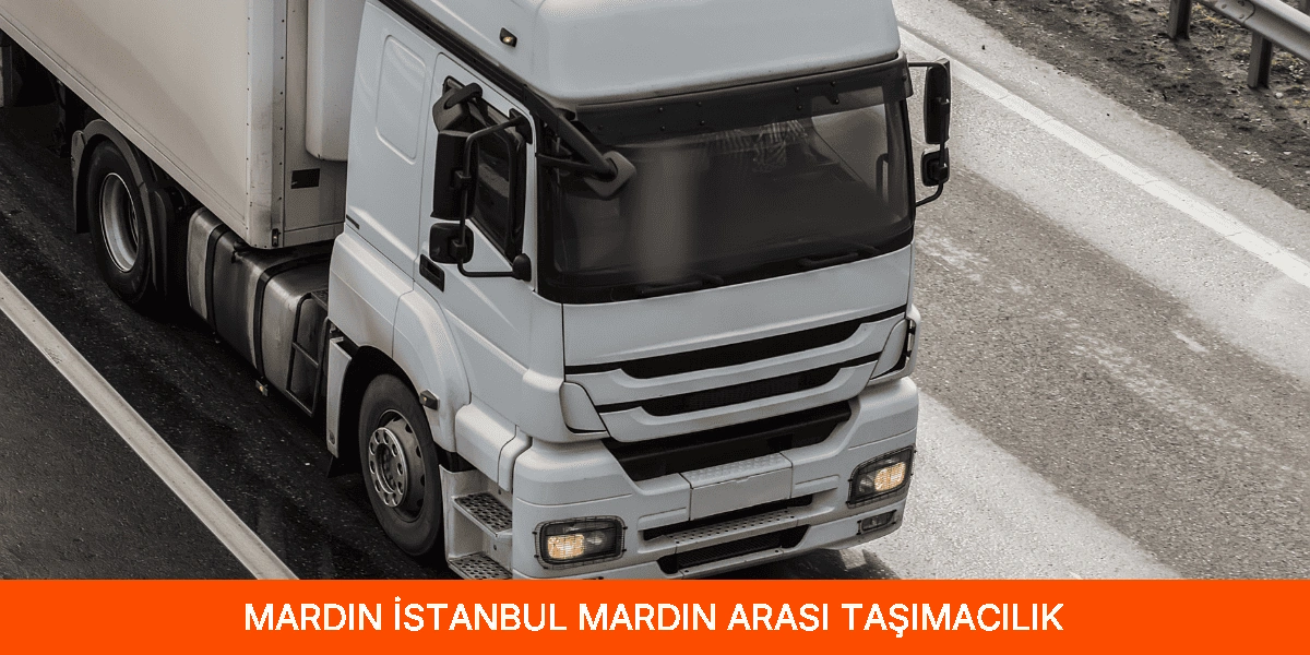İstanbul Mardin Arası Taşımacılık